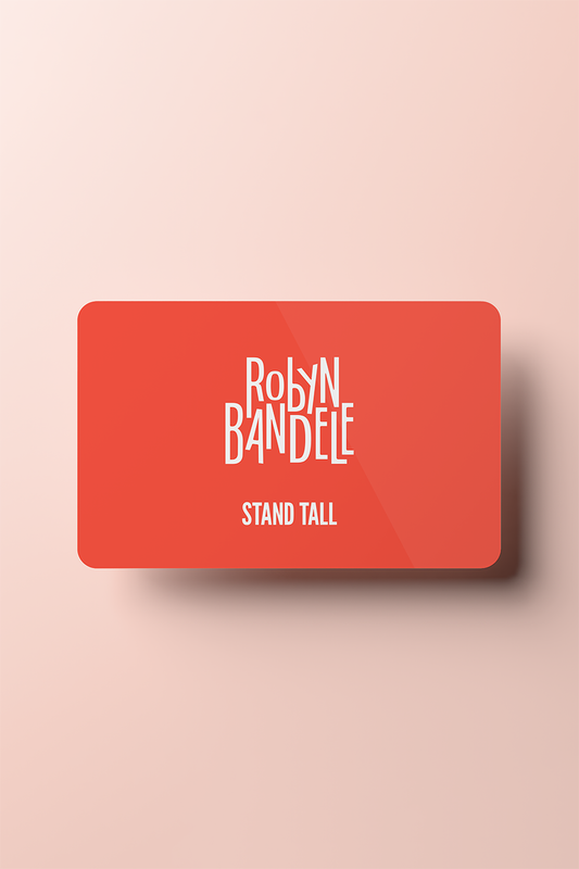 Robyn Bandele E-Gift Card | Stand Tall