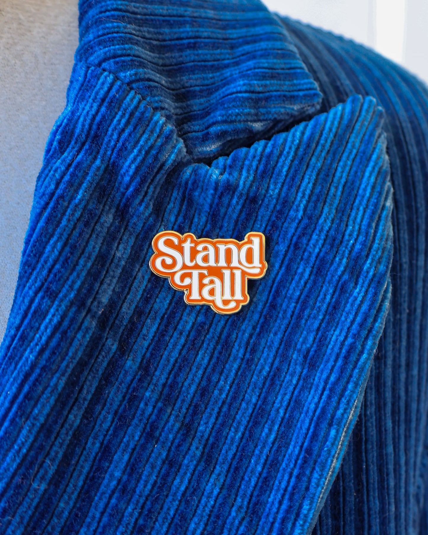 Stand Tall Hard Enamel Pin